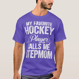Retro My Favourite Hockey Player Calls Me Stepmom T-Shirt