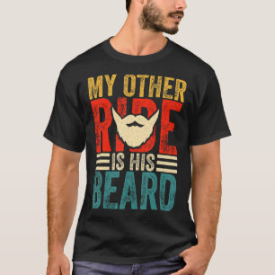 Retro My Other Ride is His Beard Funny Bearded Dad T-Shirt