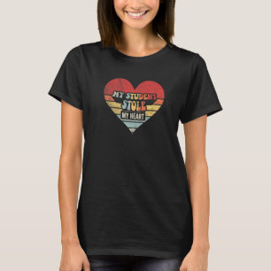 Retro My Students Stole My Heart Love Teacher Vale T-Shirt
