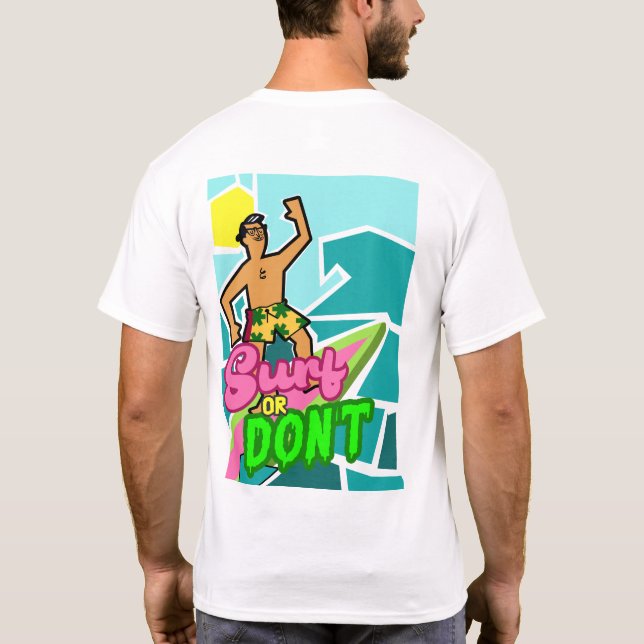 Retro Myrtle Beach Guy Surf or Don't T-Shirt (Back)
