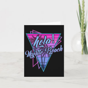 Retro Myrtle - Hola Myrtle Beach South Carolina Vi Card