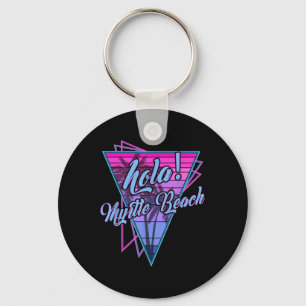 Retro Myrtle - Hola Myrtle Beach South Carolina Vi Keychain