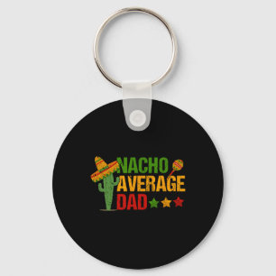 Retro Nacho Average Dad For Cinco De Mayo Keychain