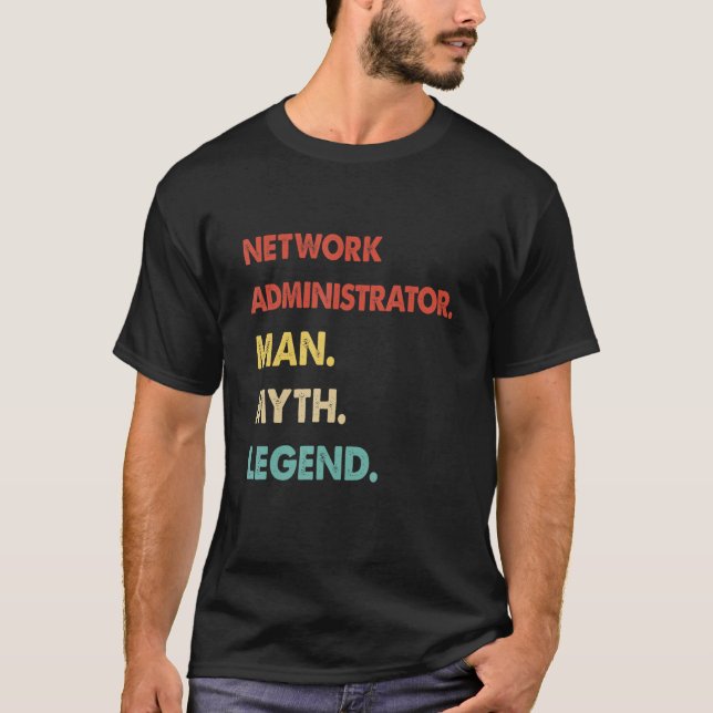 Retro Network Administrator Man Myth Legend T-Shirt (Front)
