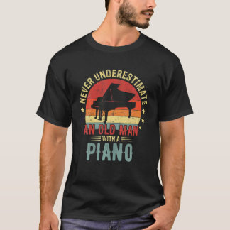 Retro Never Underestimate Old Man With A Piano Pla T-Shirt