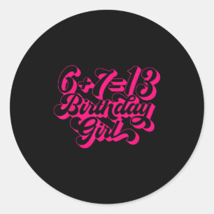 Retro Nk 13th Birthday Girl 6 7 Meme Classic Round Sticker