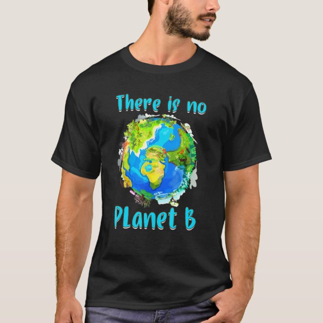 Retro No Planet Climate Change Earth B Save Nature T-Shirt (Front)