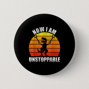 Retro Now I Am Unstoppable Shirt Funny T-rex Vinta 2 Inch Round Button