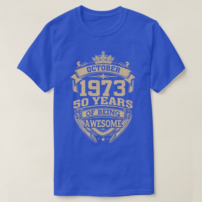 Retro October 1973 50 Years Of Being Awesome 50th  T-Shirt (Design Front)