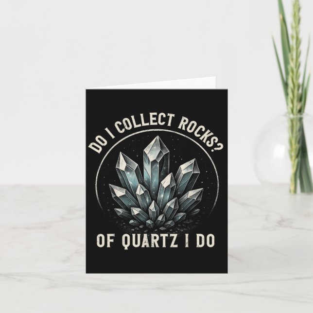 Retro Of Quartz I Do Rock Collector Geode Hunter G Card (Front)