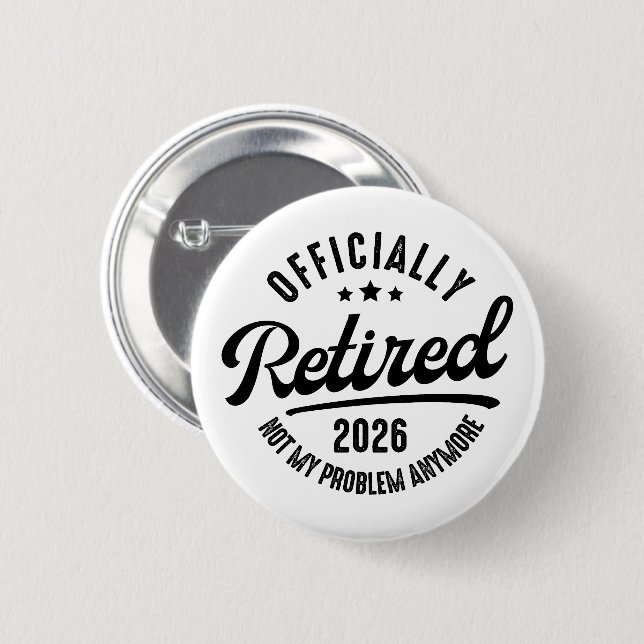 Retro Officially Retired 2026 Funny Retirement 2 Inch Round Button (Front & Back)