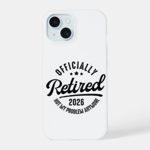 Retro Officially Retired 2026 Funny Retirement iPhone 15 Case