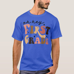 Retro Oh Hey First Grade Back To School Teacher St T-Shirt
