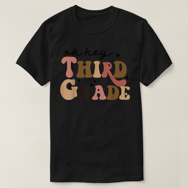 Retro Oh Hey Third Grade Back To School Teacher St T-Shirt (Design Front)