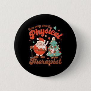 Retro One Very Merry Physical Therapist Santa Chri 2 Inch Round Button