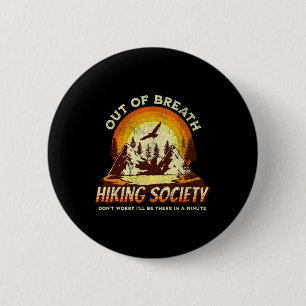 Retro Out Of Breath Hiking Society Men Women Hiker 2 Inch Round Button