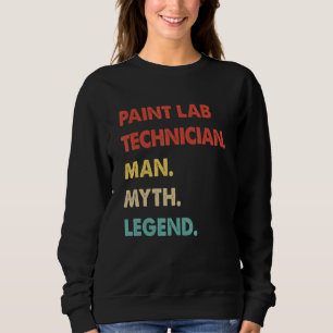 Retro Paint Lab Technician Man Myth Legend Sweatshirt