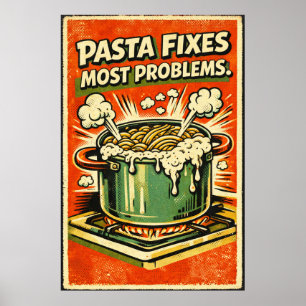 Retro Pasta Poster – “Pasta Fixes Most Problems” K