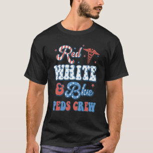 Retro Peds Crew Pediatric Nurse 4th Of July Indepe T-Shirt