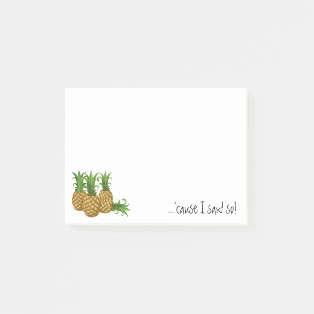 Retro Pineapple 'Cause I Said So Post-it® 4 x 3 Post-it Notes (Front)
