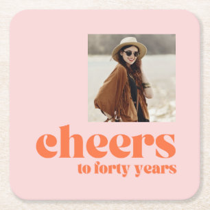 Retro Pink & Apricot, 40th birthday cheers  Square Paper Coaster