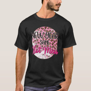 Retro Pink Leopard New Year 2023 Same Hot Mess NYE T-Shirt