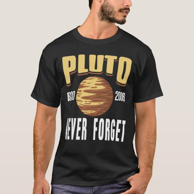 Retro PLUTO 1930 2006 Never Forget Planet Present T-Shirt (Front)