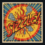 Retro Pop Art "Sizzle!" Poster<br><div class="desc">The "Sizzle!" poster is a powerful piece of art that blends the dynamic energy of classic comic books with the bold style of pop art. It captures the simple, everyday sound of a sizzle and elevates it into a vibrant, high-impact visual. This poster is special because of its authentic retro...</div>