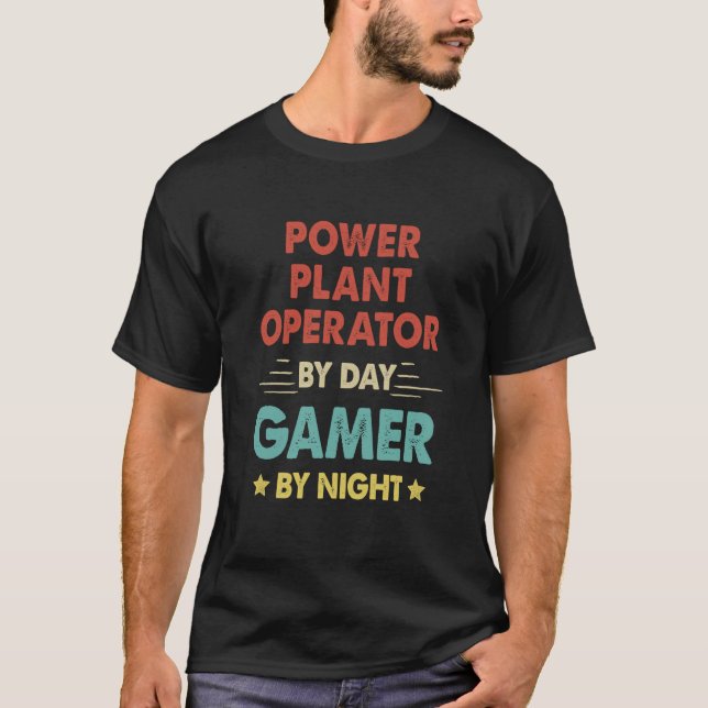 Retro Power Plant Operator By Day Gamer By Night T-Shirt (Front)