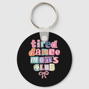 Retro Preppy Coqutte Tired Dance Moms Club Mama Keychain