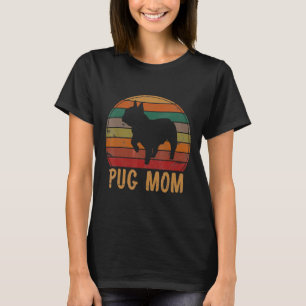 Retro Pug Mom Gift Puggle Dog Owner Mother Pet Mam T-Shirt