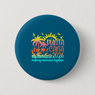 Retro Punta Vacation Cana Making Memories Together 2 Inch Round Button