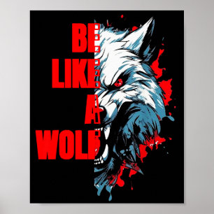 Retro Quote Be Like A Wolf Funny Motivation Animal Poster