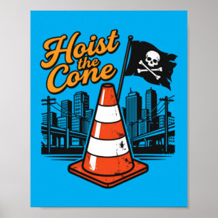 Retro Quote Hoist The Cone Funny Vintage Washed Poster