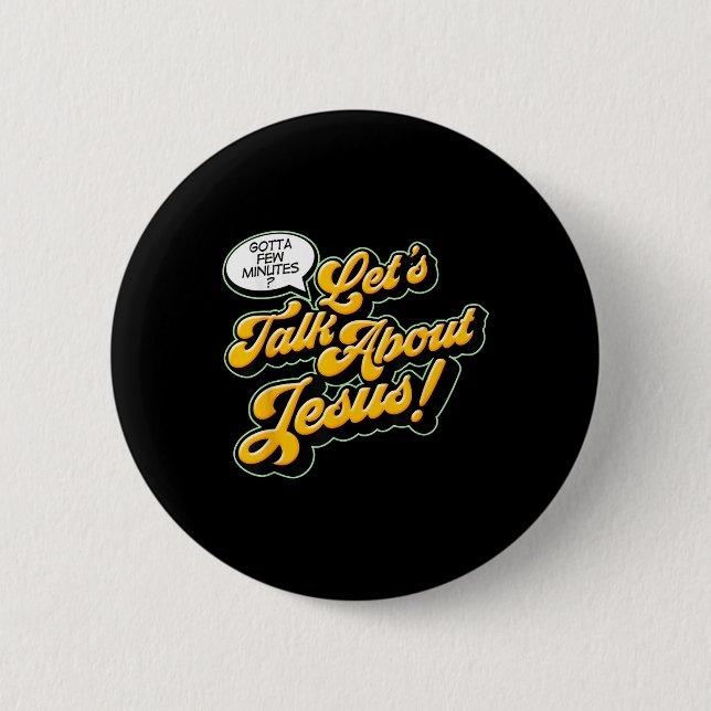 Retro Quote Lets Talk About Jesus Basic Christian  2 Inch Round Button (Front)