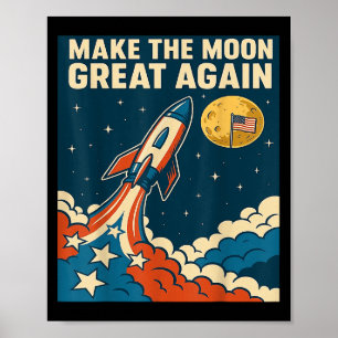 Retro Quote Make The Moon Great Again Funny Flag Poster