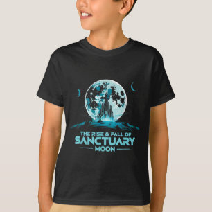 Retro Quote The Rise And Fall Of Sanctuary Moon Cl T-Shirt