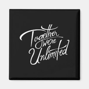 Retro Quote Together Were Unlimited Basic Funny Magnet