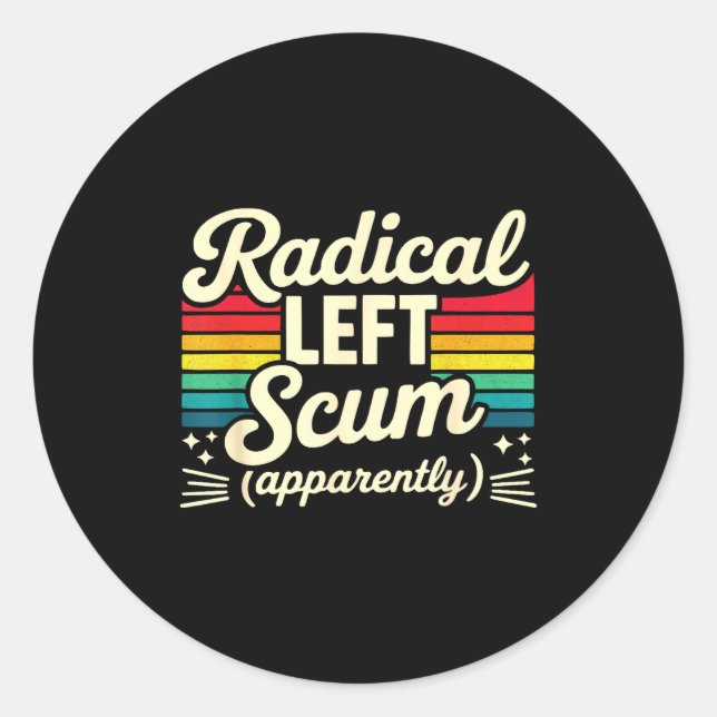Retro Radical Left S Apparently Litical Sarcastic  Classic Round Sticker (Front)