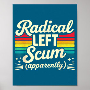 Retro Radical Left S Apparently Litical Sarcastic Poster