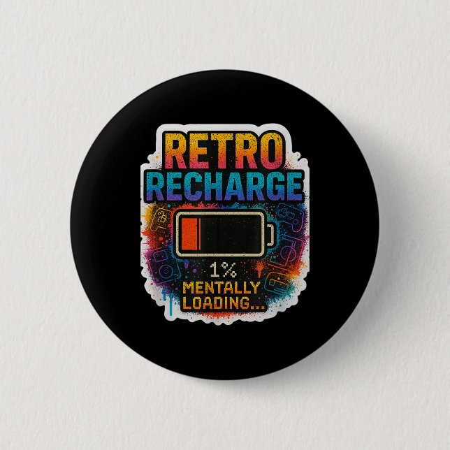 “retro Recharge – Mentally Loading…”  2 Inch Round Button (Front)