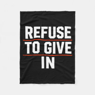 Retro Refuse To Give In Being Broken Is Acceptable Fleece Blanket