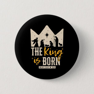 Retro Religious Christmas The King Is Born Christi 2 Inch Round Button
