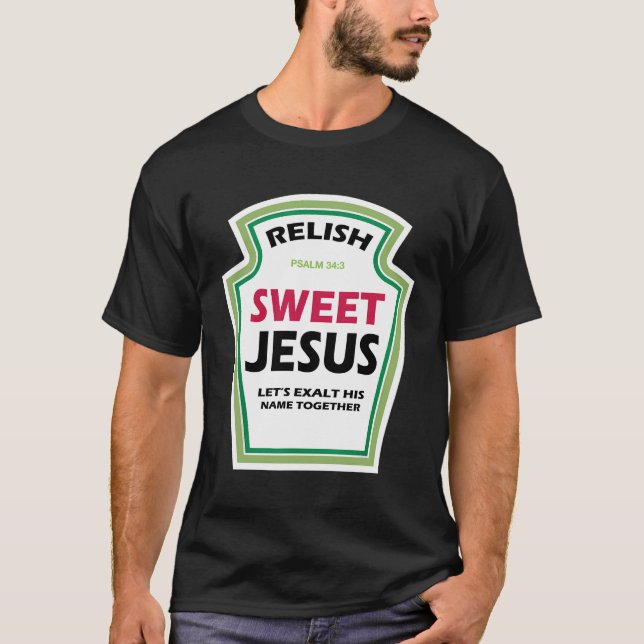 Retro Relish Sweet Jesus Funny Christian Parody T-Shirt (Front)