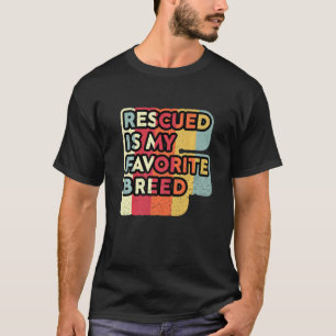 Retro Rescued Is My Favourite Breed Dog Animal Pre T-Shirt