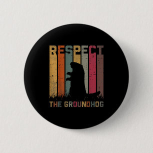Retro Respect The Groundhog Woodchuck Animal Groun 2 Inch Round Button