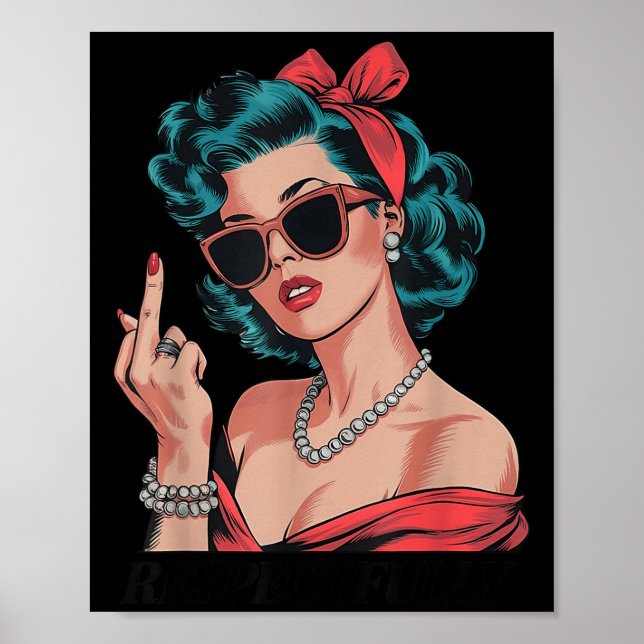 Retro Respectfully Funny N Up Girl Sy Style  Poster (Front)