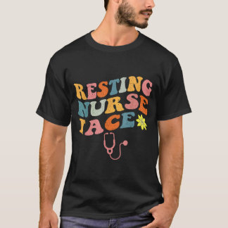 Retro Resting Nurse Face Funny Rn Nursing School T-Shirt