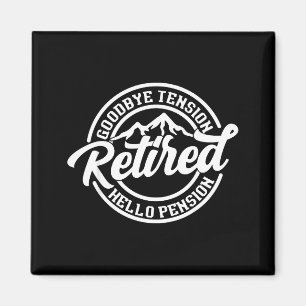 Retro Retired Goodbye Tension Hello Pension Retire Magnet