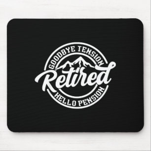 Retro Retired Goodbye Tension Hello Pension Retire Mouse Pad